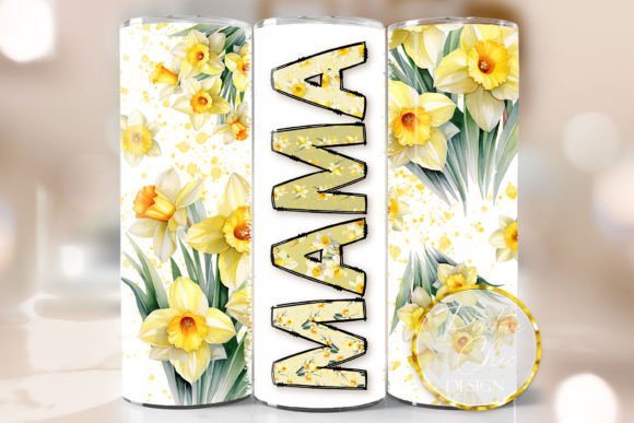 Mama Daffodils Tumbler Wrap Flowers PNG Graphics & Crafts